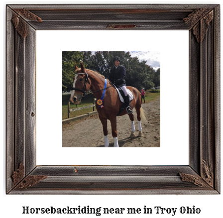 horseback riding near me in Troy, Ohio